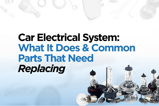 Car Electrical System: What It Does & Common Parts That Need Replacing